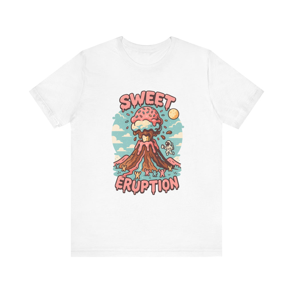 Sweet Eruption: T-Shirt