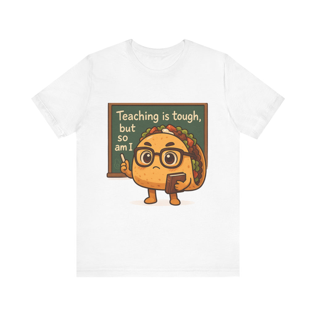 Taco Teacher T-Shirt – Everyday Heroes
